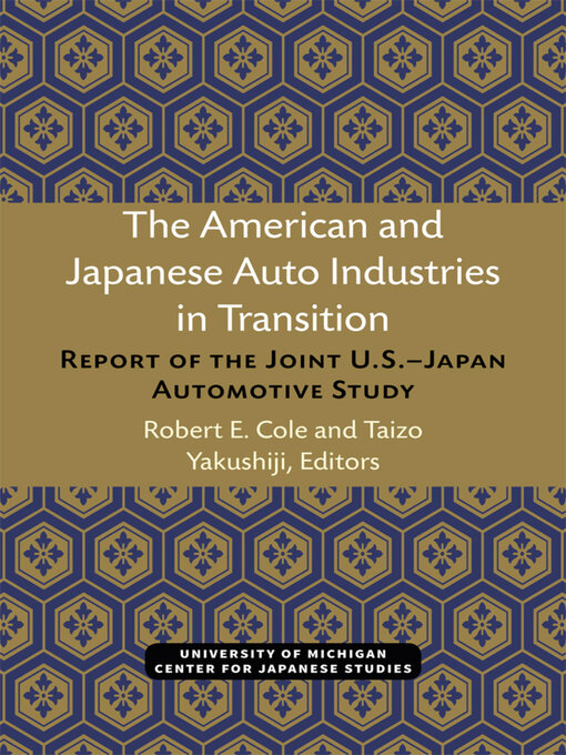 Title details for American and Japanese Auto Industries in Transition by Robert Cole - Available